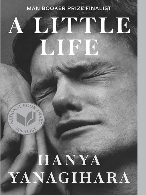 Title details for A Little Life by Hanya Yanagihara - Wait list